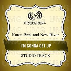 I'm Gonna Get Up - Karen Peck & New River