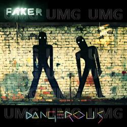 Dangerous - Faker