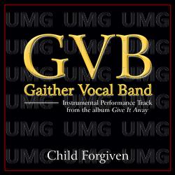 Child Forgiven - Gaither Vocal Band
