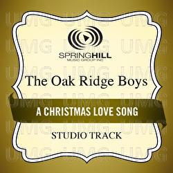 A Christmas Love Song - The Oak Ridge Boys