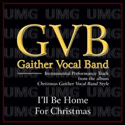 I'll Be Home For Christmas - Gaither Vocal Band