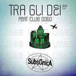 Tra gli dei EP feat. Club Dogo - Subsonica