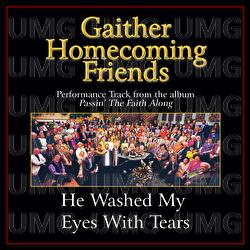 He Washed My Eyes With Tears - Bill & Gloria Gaither