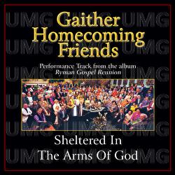 Sheltered In The Arms Of God - Bill & Gloria Gaither