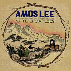 As The Crow Flies - Amos Lee