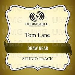 Draw Near - Tom Lane