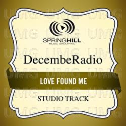 Love Found Me - DecembeRadio