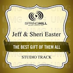The Best Gift Of Them All - Jeff & Sheri Easter