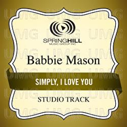 Simply, I Love You - Babbie Mason