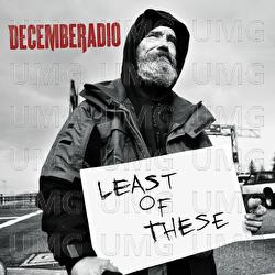 Least Of These - DecembeRadio