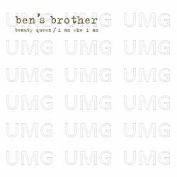 Beauty Queen / I Am Who I Am - Ben's Brother