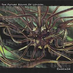Cascade - The Future Sound Of London