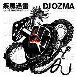 Shippuu Jinrai -Inochi Bom-Ba-Ye- - DJ OZMA