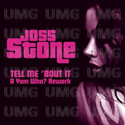 Tell Me 'Bout It (A Yam Who? Rework) - Joss Stone