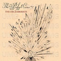 The Perfect Crime #2 - The Decemberists