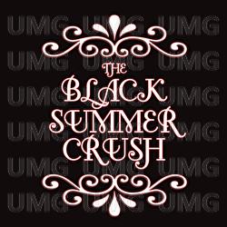 I Want More - Black Summer Crush