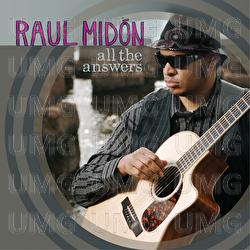 All The Answers - Raul Mid&oacute;n