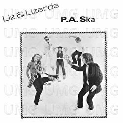P.A.SKA - Liz & Lizards