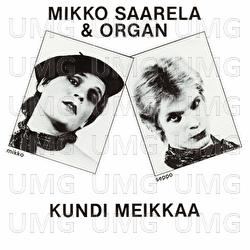 Kundi meikkaa - Mikko Saarela & Organ