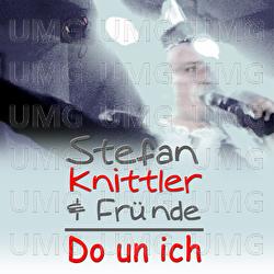 Do Un Ich - Stefan Knittler & Fr&uuml;nde