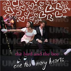 One Too Many Hearts - The Bird And The Bee