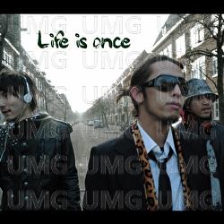 Life is Once - Alpha