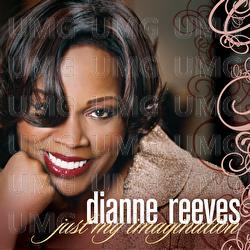 Just My Imagination - Dianne Reeves