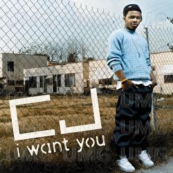 I Want You - CJ