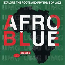 Afro Blue - Explore The Roots And Rhythms Of Jazz - Various Artists