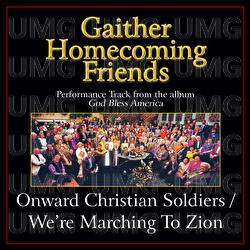 Onward Christian Soldiers / We're Marching To Zion - Bill & Gloria Gaither
