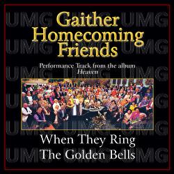 When They Ring The Golden Bells - Bill & Gloria Gaither