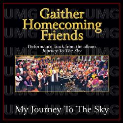 My Journey To The Sky - Bill & Gloria Gaither