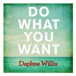 Do What You Want - Daphne Willis