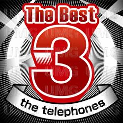 The Best 3 the telephones - the telephones