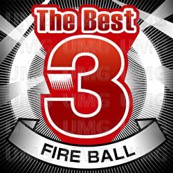 The Best 3 Fire Ball - Fire Ball