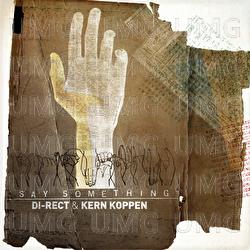 Say Something - DI-RECT, Kern Koppen