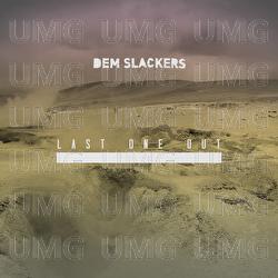 Last One Out EP - Dem Slackers
