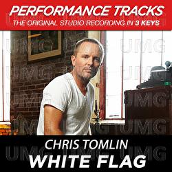 White Flag (Performance Tracks) - EP - Chris Tomlin
