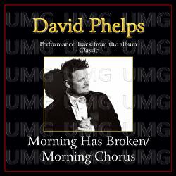 Morning Has Broken/Morning Chorus - David Phelps