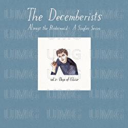 Always The Bridesmaid - The Decemberists