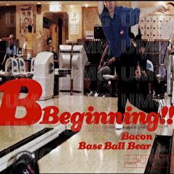 B Beginning!! - Base Ball Bear