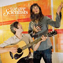 Impatience - We Are Scientists