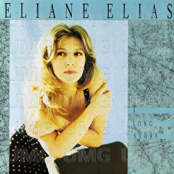 A Long Story - Eliane Elias