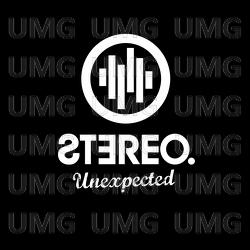 Unexpected - STEREO