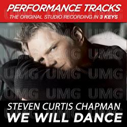 We Will Dance - Steven Curtis Chapman