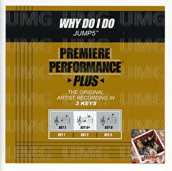 Premiere Performance Plus: Why Do I Do - Jump5