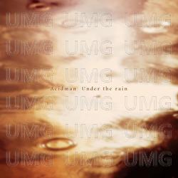 Under The Rain - Acidman