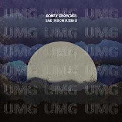 Bad Moon Rising - Corey Crowder