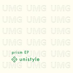 Prism - EP - Unistyle