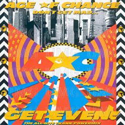Don't Get Mad Get Even - Age Of Chance